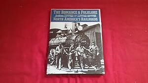 Seller image for THE ROMANCE & FOLKLORE OF NORTH AMERICAN RAILROADS for sale by Betty Mittendorf /Tiffany Power BKSLINEN