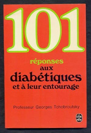 Image du vendeur pour 101 rponses aux diabtiques et  leur entourage mis en vente par JLG_livres anciens et modernes