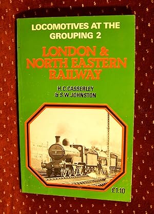 LOCOMOTIVES AT THE GROUPING LONDON & NORTH EASTERN RAILWAY