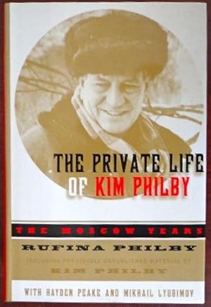 Bild des Verkufers fr The Private Life of Kim Philby: The Moscow Years zum Verkauf von Canford Book Corral