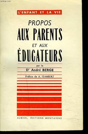 Seller image for PROPOS AUX PARENTS ET AUX EDUCATEURS for sale by Le-Livre