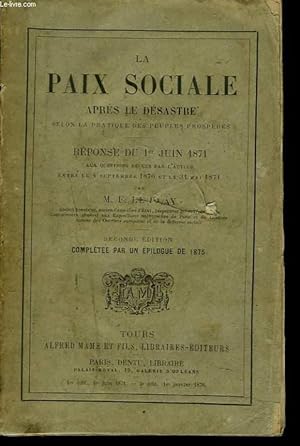 Bild des Verkufers fr LA PAIX SOCIALE APRES LE DESASTRE. selon la pratique des peuples prospres. Rponse du 1er janvier 1871 aux questions reues par l'auteur entre le 4 septembre 1870 et le 31 mai 1871. zum Verkauf von Le-Livre