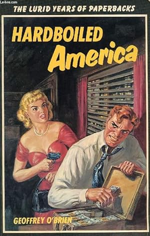 Seller image for HARDBOILED AMERICA, THE LURID YEARS OF PAPERBACKS for sale by Le-Livre