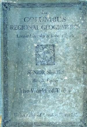 Bild des Verkufers fr COLUMBUS REGIONAL GEOGRAPHIES, SENIOR SERIES BOOK IV, THE WORLD OF TODAY zum Verkauf von Le-Livre