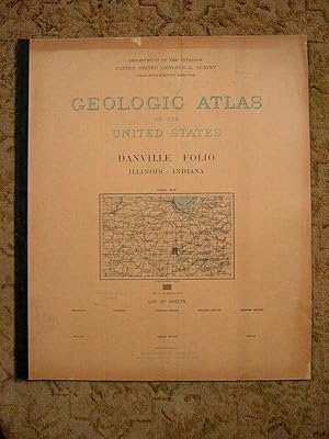 Immagine del venditore per GEOLOGIC ATLAS OF THE UNITED STATES; DANVILLE FOLIO, ILLINOIS-INDIANA; FOLIO 67 venduto da Robert Gavora, Fine & Rare Books, ABAA