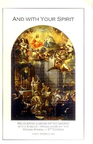 Seller image for And with Your Spirit; Recovering a Sense of the Sacred in the English Translation Of the Roman Missal - 3rd Edition for sale by Paperback Recycler