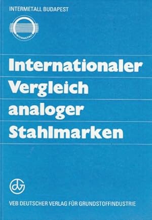 Internationaler Vergleich analoger Stahlmarken. Herausgegeben vom Büro Intermetall, Budapest.