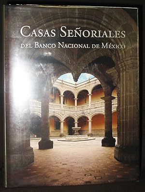 Bild des Verkufers fr Casas Seoriales Del Banco Nacional De Mxico zum Verkauf von Exquisite Corpse Booksellers