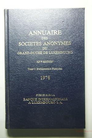 Annuaire des Societes Anonymes du Grand-Duche de Luxembourg.