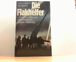 Seller image for Die Flakhelfer. Luftwaffenhelfer und Marinehelfer im Zweiten Weltkrieg. for sale by Antiquariat Ehbrecht - Preis inkl. MwSt.