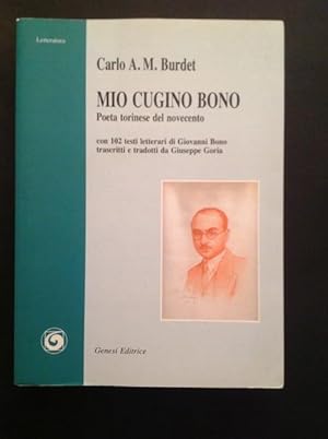 Immagine del venditore per MIO CUGINO BONO POETA TORINESE DEL NOVECENTO venduto da Il Mondo Nuovo