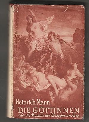 Bild des Verkufers fr Die Gttinnen oder die drei Romane der Herzogin von Assy. [Diana. Minerva. Venus.] zum Verkauf von Alexanderplatz Books