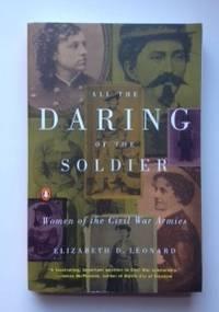 Seller image for All the Daring of the Soldier Women of the Civil War Armies for sale by WellRead Books A.B.A.A.