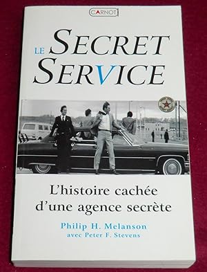 Immagine del venditore per LE SECRET SERVICE - L'histoire cache d'une agence secrte venduto da LE BOUQUINISTE
