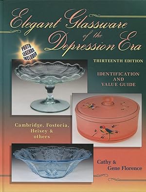 Elegant Glassware of the Depression Era : Identification and Value Guide.