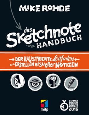 Bild des Verkufers fr Das Sketchnote Handbuch : Der illustrierte Leitfaden zum Erstellen visueller Notizen zum Verkauf von AHA-BUCH GmbH