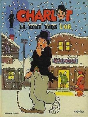 LES AVENTURES DE CHARLOT - La Ruée vers l'Or. Illustré par Magniaux.