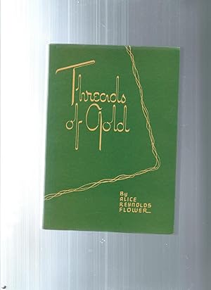 Seller image for THREADS OF GOLD for sale by ODDS & ENDS BOOKS