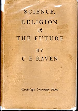 Image du vendeur pour Science, Religion, And The Future : A Course Of Eight Lectures mis en vente par Dorley House Books, Inc.