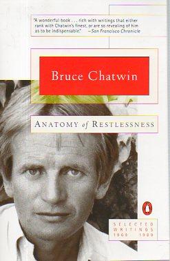 Image du vendeur pour Anatomy of Restlessness: Selected Writings 1969-1989 mis en vente par Bookfeathers, LLC