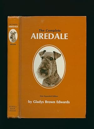 Imagen del vendedor de The Complete Airedale [New Expanded Edition] a la venta por Little Stour Books PBFA Member