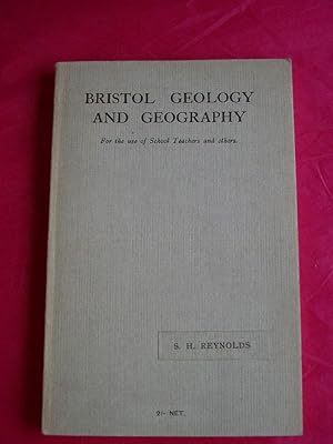BRISTOL GEOLOGY AND GEOGRAPHY For the Use of School Teachers and Others.