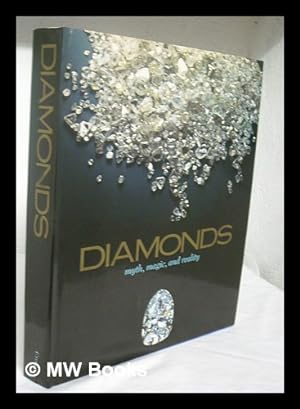 Image du vendeur pour Diamonds : Myth, Magic, and Reality / [Editors, Ronne Peltzman, Neil Grant ; Artwork and Maps, Sue Casebourne] - [Uniform Title: Diamant. English] mis en vente par MW Books