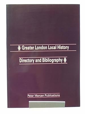 Imagen del vendedor de GREATER LONDON LOCAL HISTORY DIRECTORY AND BIBLIOGRAPHY a la venta por Stella & Rose's Books, PBFA