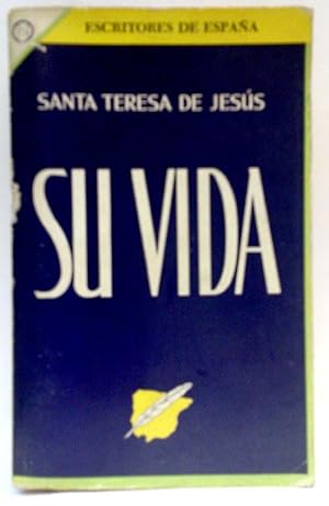 Su Vida (Escrita Por Ella Misma) O El Libro De Las Misericordias De Dios