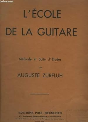 Bild des Verkufers fr L'ECOLE DE LA GUITARE - METHODE DE SUITE D'ETUDES. zum Verkauf von Le-Livre