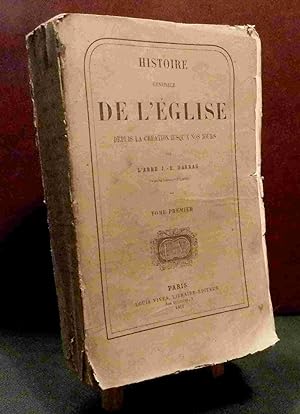 Seller image for HISTOIRE GENERALE DE L'EGLISE DEPUIS LA CREATION JUSQU'A NOS JOURS - TOME PREMIER for sale by Livres 113