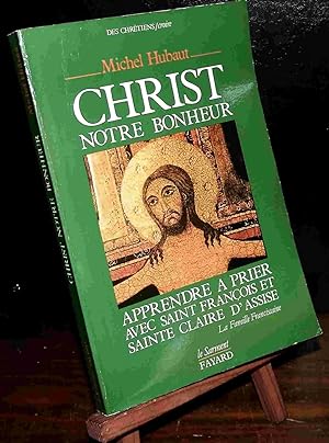 Seller image for CHRIST, NOTRE BONHEUR for sale by Livres 113