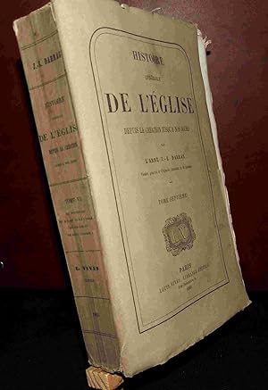 Seller image for HISTOIRE GENERALE DE L'EGLISE DEPUIS LA CREATION JUSQU'A NOS JOURS - TOME SEPTIEME for sale by Livres 113