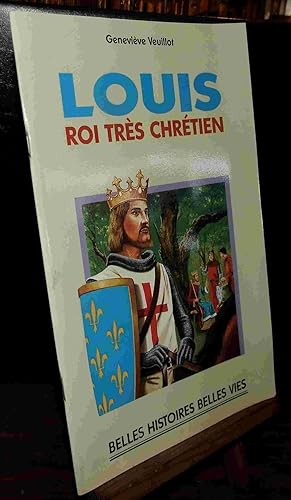 Image du vendeur pour LOUIS, ROI TRES CHRETIEN mis en vente par Livres 113