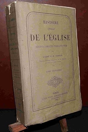 Seller image for HISTOIRE GENERALE DE L'EGLISE DEPUIS LA CREATION JUSQU'A NOS JOURS - TOME TREIZIEME for sale by Livres 113