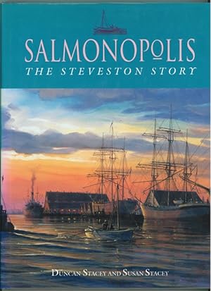 Seller image for Salmonopolis The Steveston Story for sale by Ainsworth Books ( IOBA)