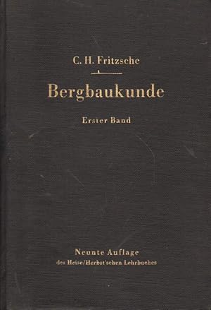 Bild des Verkufers fr Bergbaukunde mit besonderer Bercksichtigung des Steinkohlenbergbaus. Erster Band. zum Verkauf von Versandantiquariat Boller