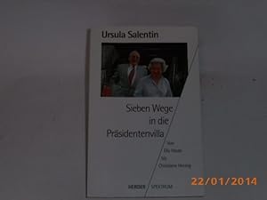 Imagen del vendedor de Sieben Wege in die Prsidentenvilla : von Elly Heuss-Knapp bis Christiane Herzog. a la venta por Der-Philo-soph