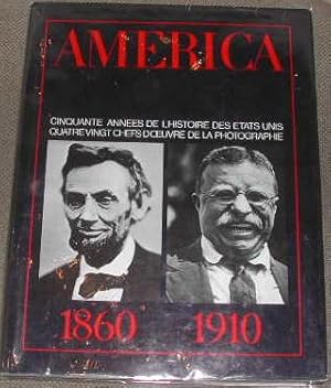 America, cinquante années de l'histoire des États-Unis, quatre-vingt chefs-d'oeuvre de la photogr...