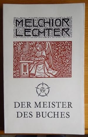 Imagen del vendedor de Melchior Lechter, der Meister des Buches : 1865 - 1937 ; eine Kunst fr und wider Stefan George a la venta por Antiquariat Blschke