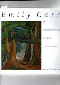Emily Carr: An Introduction to Her Life and Art