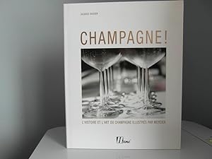 Champagne, L'histoire et l'art du champagne illustrés par Mercier