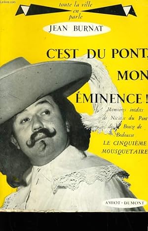 Seller image for C'EST DU PONT, MON EMINENCE ! for sale by Le-Livre