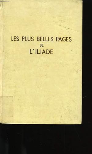 Bild des Verkufers fr LES PLUS BELLES PAGES DE L'ILLIADE. zum Verkauf von Le-Livre