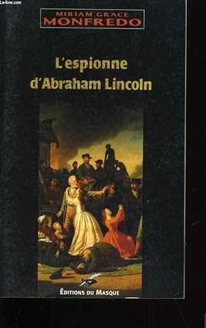 Bild des Verkufers fr L'ESPIONNE D'ABRAHAM LINCOLN. zum Verkauf von Le-Livre