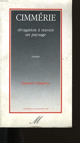 Seller image for CIMMERIE. DIVAGATION A TRAVERS UN PAYSAGE. for sale by Le-Livre