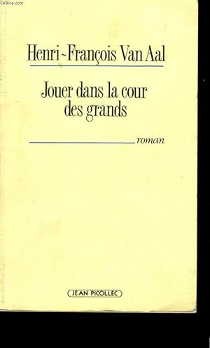Bild des Verkufers fr JOUER DANS LA COUR DES GRANDS. zum Verkauf von Le-Livre