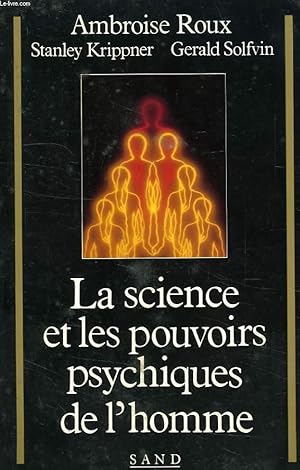 Bild des Verkufers fr LA SCIENCE ET LES POUVOIRS PSYCHIQUES DE L'HOMME zum Verkauf von Le-Livre