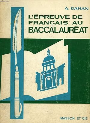 Bild des Verkufers fr L'EPREUVE DE FRANCAIS AU BACCALAUREAT zum Verkauf von Le-Livre