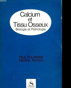Seller image for CALCIUM ET TISSU OSSEAUX - BIOLOGIE ET PATHOLOGIE for sale by Le-Livre